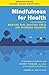 Mindfulness for Health by Vidyamala Burch