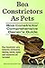 Boa Constrictors As Pets. Boa Constrictor Comprehensive Owner’s Guide. Boa Constrictor care, behavior, enclosures, interaction, feeding, health and myths all included.