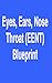EENT (Eyes, Ears, Nose, & Throat) Blueprint Physician Assistant Board Review