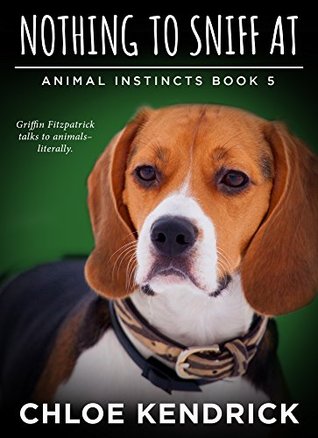 Nothing To Sniff At (Animal Instincts #5)