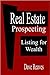 Real Estate Prospecting: Listing For Wealth