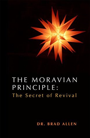 The Moravian Principle: The Secret of Revival (Kindle Edition)