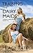 Training the Dairy Maids (Manley Dairy Book 2)