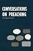 Conversations on Preaching