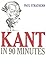 Kant in 90 Minutes by Paul Strathern