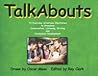 TalkAbouts: 72 Everyday Situations Illustrated to Stimulate Conversation, Listening, Writing, and Vocabulary Development