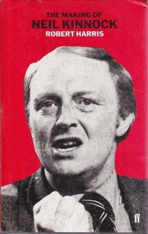 The Making of Neil Kinnock (Paperback)