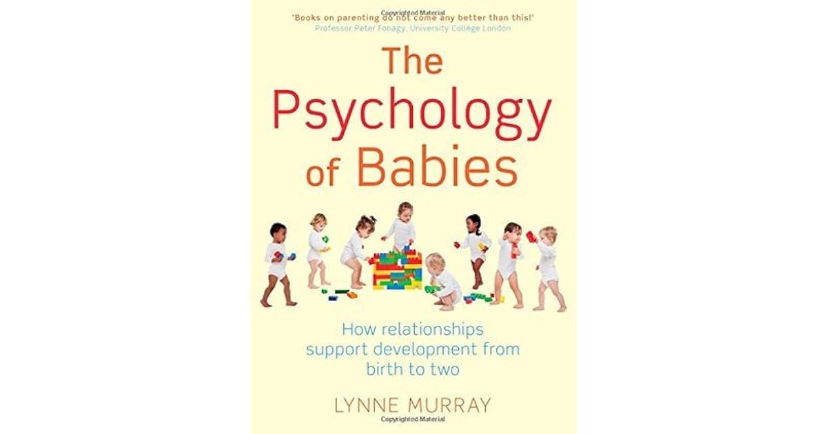 The Psychology of Babies by Lynne Murray