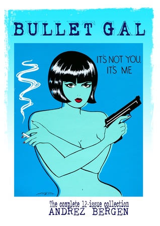 Bullet Gal: It's Not You, It's Me (Paperback)