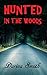 Hunted In The Woods