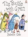 The Trouble with Gran
