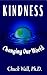 Kindness: Changing Our World