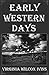 Early Western Days (Annotated)