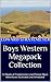 Boys Western Megapack Collection: 12 Books of Frontiersmen and Pioneer Boy's Adventures Illustrated and Annotated