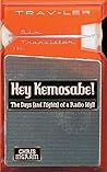 Hey Kemosabe: The Days (and Nights) of a Radio Idyll