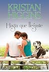 Hasta que llegaste by Kristan Higgins