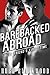 Barebacked Abroad - Best Friend's First Time