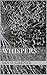 Whispers