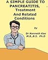 A Simple Guide to Pancreatitis, treatment and Related Diseases (A Simple Guide to Medical Conditions)