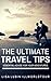The Ultimate Travel Tips by Lisa Lubin