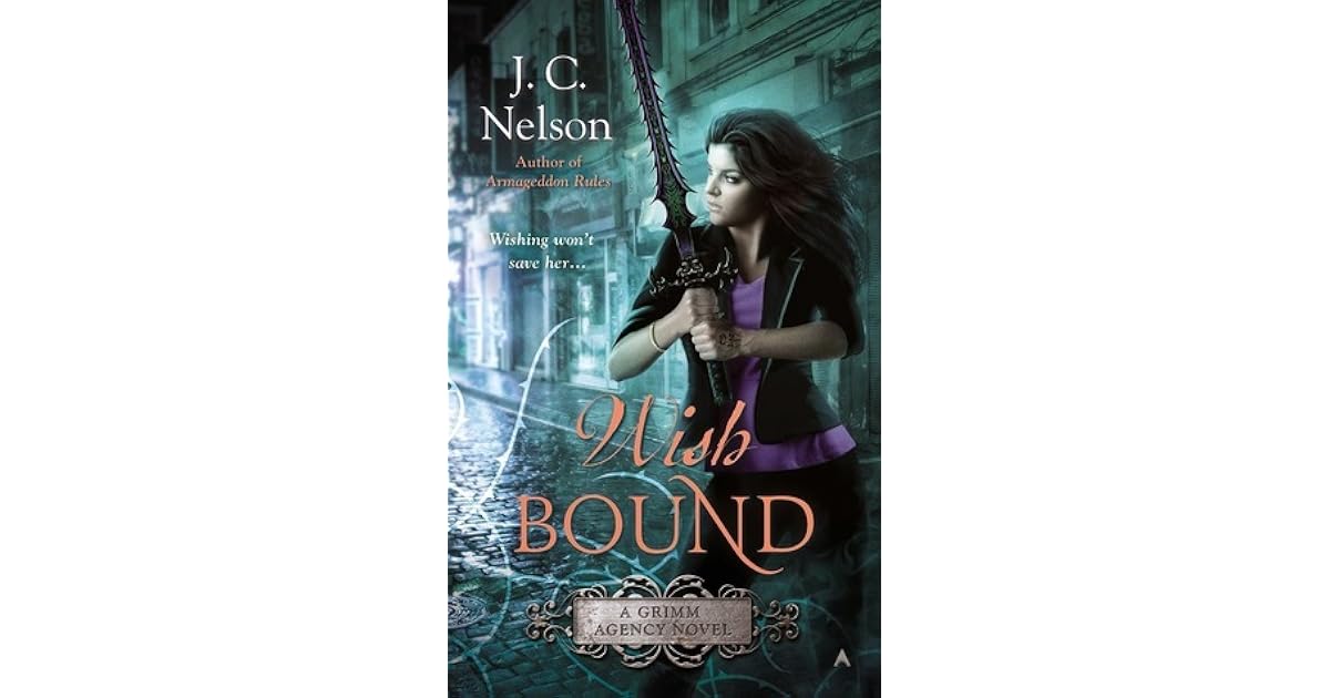 Wish Bound Grimm Agency 3 By Jc Nelson - 