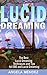 LUCID DREAMING: The Best Techniques and Tips for OBE and Luci Dreaming (lucid dreaming, lucid dreams, how to control dreams, dream control, dreams, lucid dream, out-of-body-experience, OBE)