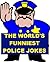 The World's Funniest Police...