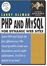 PHP and MySQL for Dynamic Web Sites: Visual QuickPro Guide