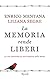 La memoria rende liberi by Enrico Mentana