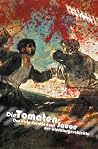 Die Tomatensauce. Der erste Splattertext der Literaturgeschichte (German Edition) Die Tomatensauce. Der erste Splattertext der Literaturgeschichte (German Edition)