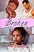 Broken by Teona Bell