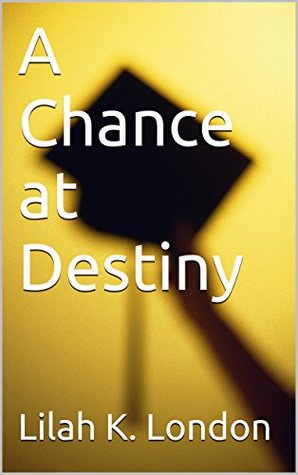 A Chance at Destiny (Kindle Edition)