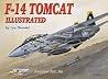 F-14 Tomcat Illustrated F-14 Tomcat Illustrated