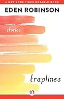 Traplines by Eden Robinson