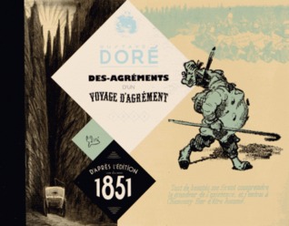 Des-agréments d'un voyage d'agrément: d'après l'édition de 1851
