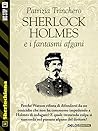 Fantasmi afgani (Sherlockiana) (Italian Edition) Fantasmi afgani (Sherlockiana) (Italian Edition)