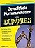 Gewaltfreie Kommunikation für Dummies by Al Weckert