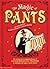The Magic of Pants