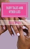 Fairy tales and other lies