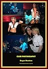 Club Photography: The photography of people in nightclubs