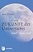 Die Zukunft des Universums: Zufall, Chaos, Gott? (German Edition)