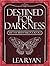 Destined for Darkness