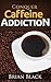Conquer Caffeine Addiction:...
