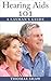 Hearing Aids 101: A Layman'...