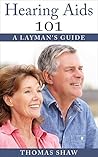 Hearing Aids 101: A Layman's Guide
