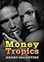 Money Tropics (Money Tropics Billionaire Erotica, #1)