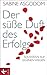Der süße Duft des Erfolgs: Souverän auf eigenen Wegen (German Edition)