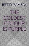 The Coldest Colour is Purple