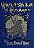 WHAT A BOY SAW IN THE ARMY: A Story of Sight-Seeing and Adventure in the War for the Union