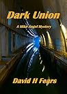 Dark Union: A Mike Angel Mystery (Mike Angel Mysteries Book 11)